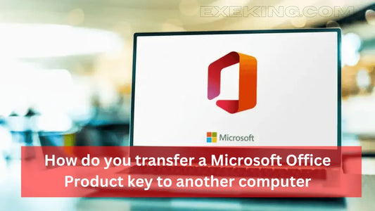 How do you transfer a Microsoft Office Product key to another computer?