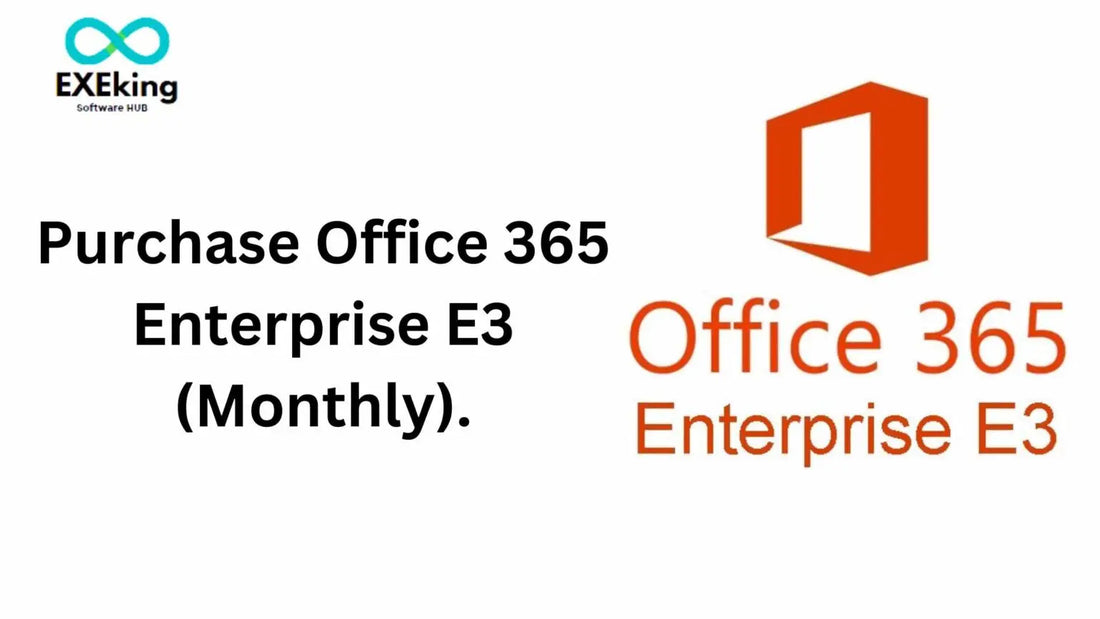 Purchase Office 365 Enterprise E3 (Monthly).