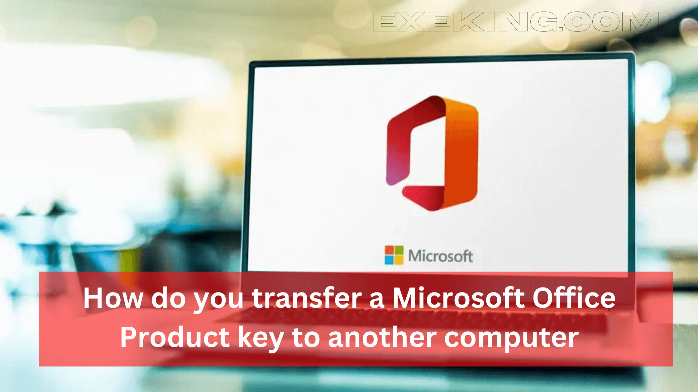 You are currently viewing How do you transfer a Microsoft Office Product key to another computer?